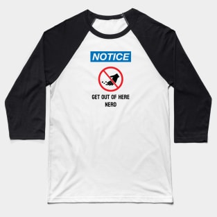 Get outta here - dark text Baseball T-Shirt